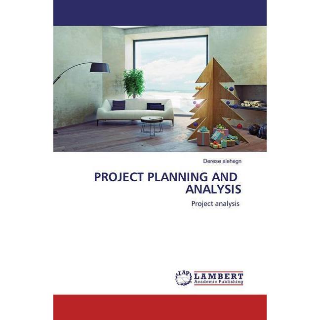 Project Planning And Analysis, Fachbücher von Derese Alehegn