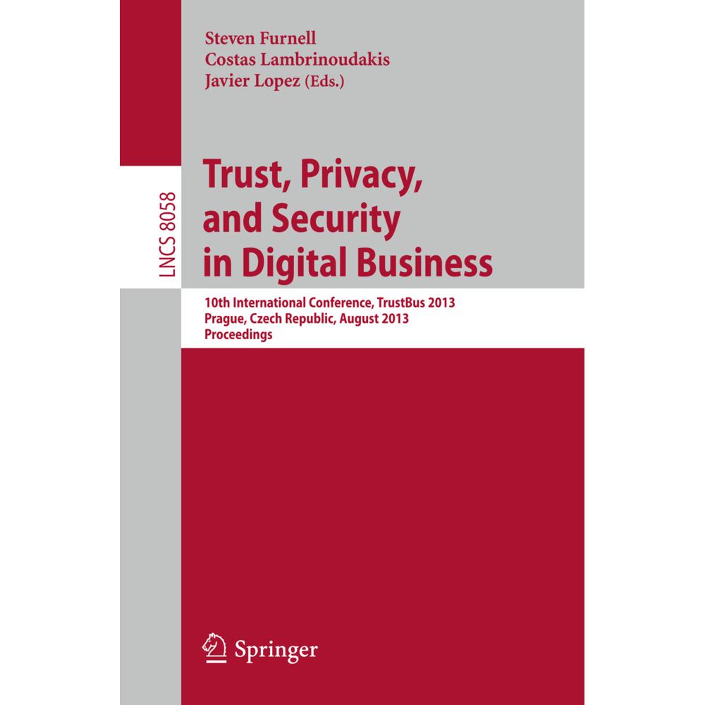 Trust, Privacy, and Security in Digital Business, Fachbücher von Costas Lambrinoudakis, Steven Furnell, Javier López