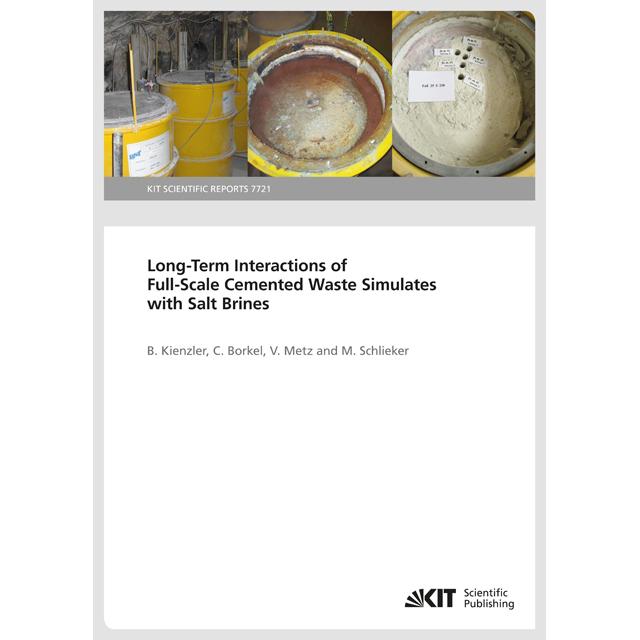 Long-Term Interactions of Full-Scale Cemented Waste Simulates with Salt Brines, Fachbücher von Volker Metz, Martina Schl...