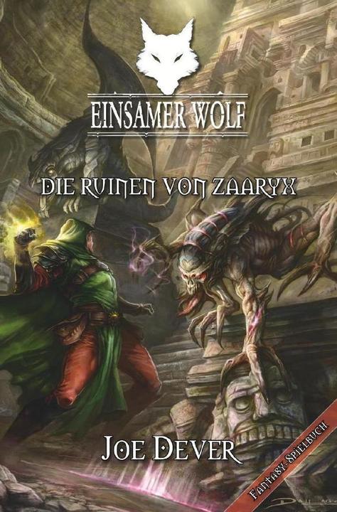 Produktbild Einsamer Wolf (9) - Die Ruinen von Zaaryx (Deutsch, Joe Dever, 2017)