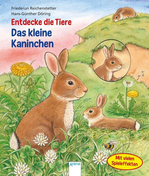 Produktbild Entdecke die Tiere. Das kleine Kaninchen (Deutsch, Friederun Reichenstetter, Hans-Günther Döring, 2016)