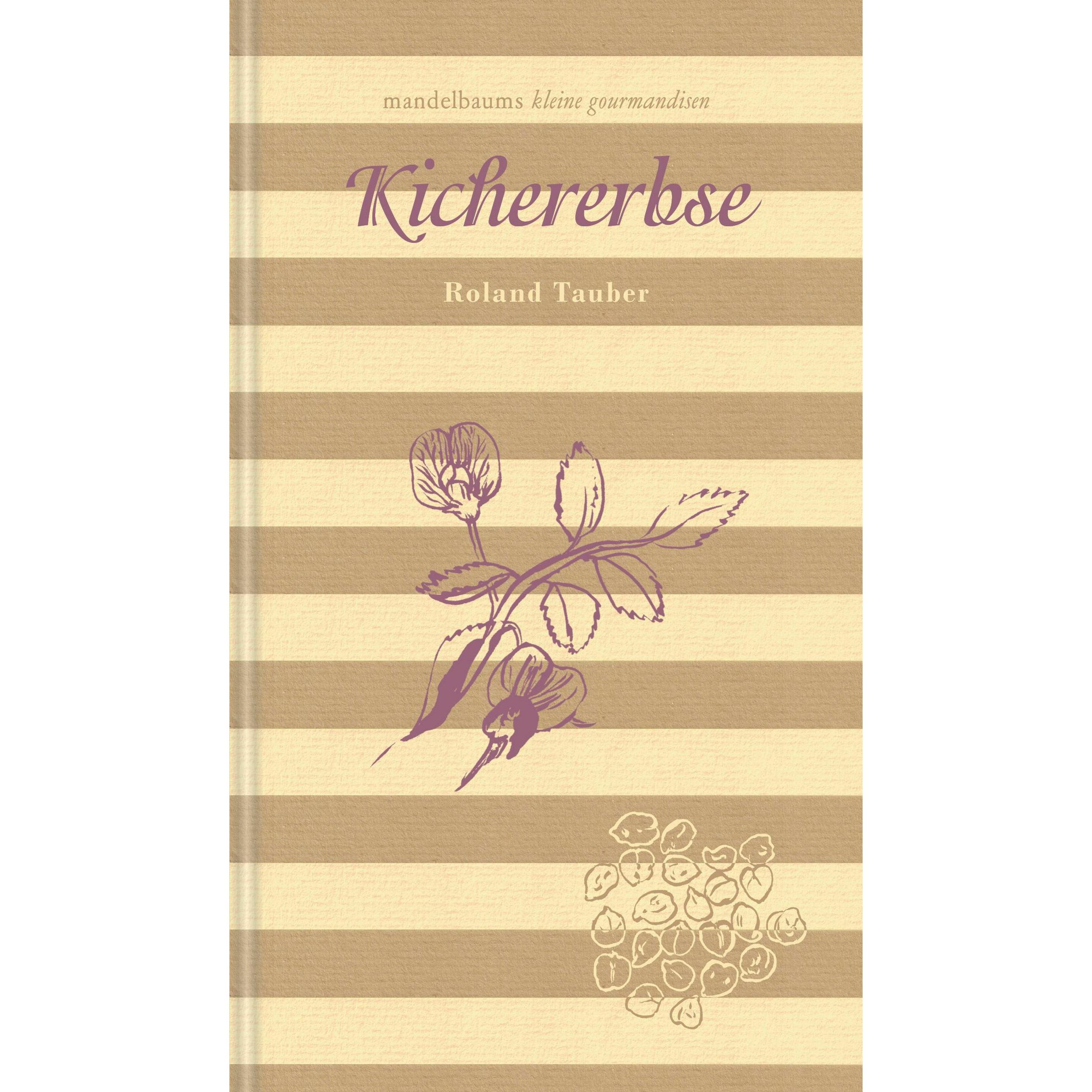 Kichererbse, Ratgeber von Roland Tauber