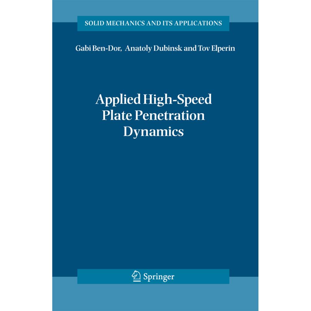 Applied High-Speed Plate Penetration Dynamics, Fachbücher von Gabi Ben-Dor, Anatoly Dubinsky, Tov Elperin