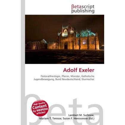 Adolf Exeler, Ratgeber von Lambert M. Surhone, Mariam T. Tennoe, Susan F. Henssonow