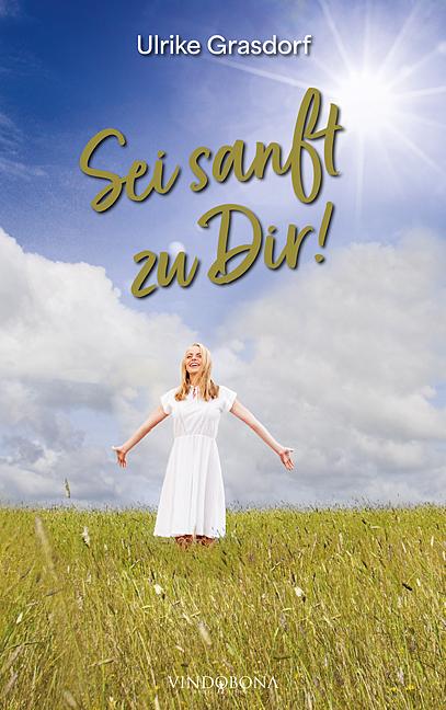 Produktbild Sei sanft zu Dir! (Deutsch, Ulrike Grasdorf, 2023)