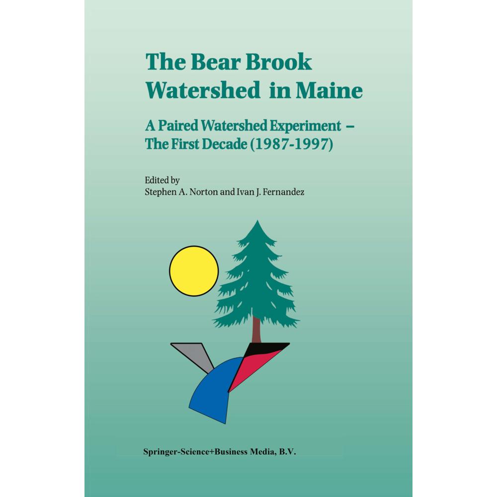 The Bear Brook Watershed in Maine: A Paired Watershed Experiment, Fachbücher