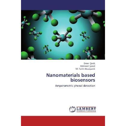Nanomaterials based biosensors, Fachbücher von Mehmet Senel, M. Fatih Abasiyanik, Emre Çevik