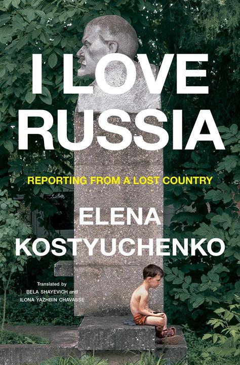 Produktbild I Love Russia (Kostyuchenko Elena, Englisch)