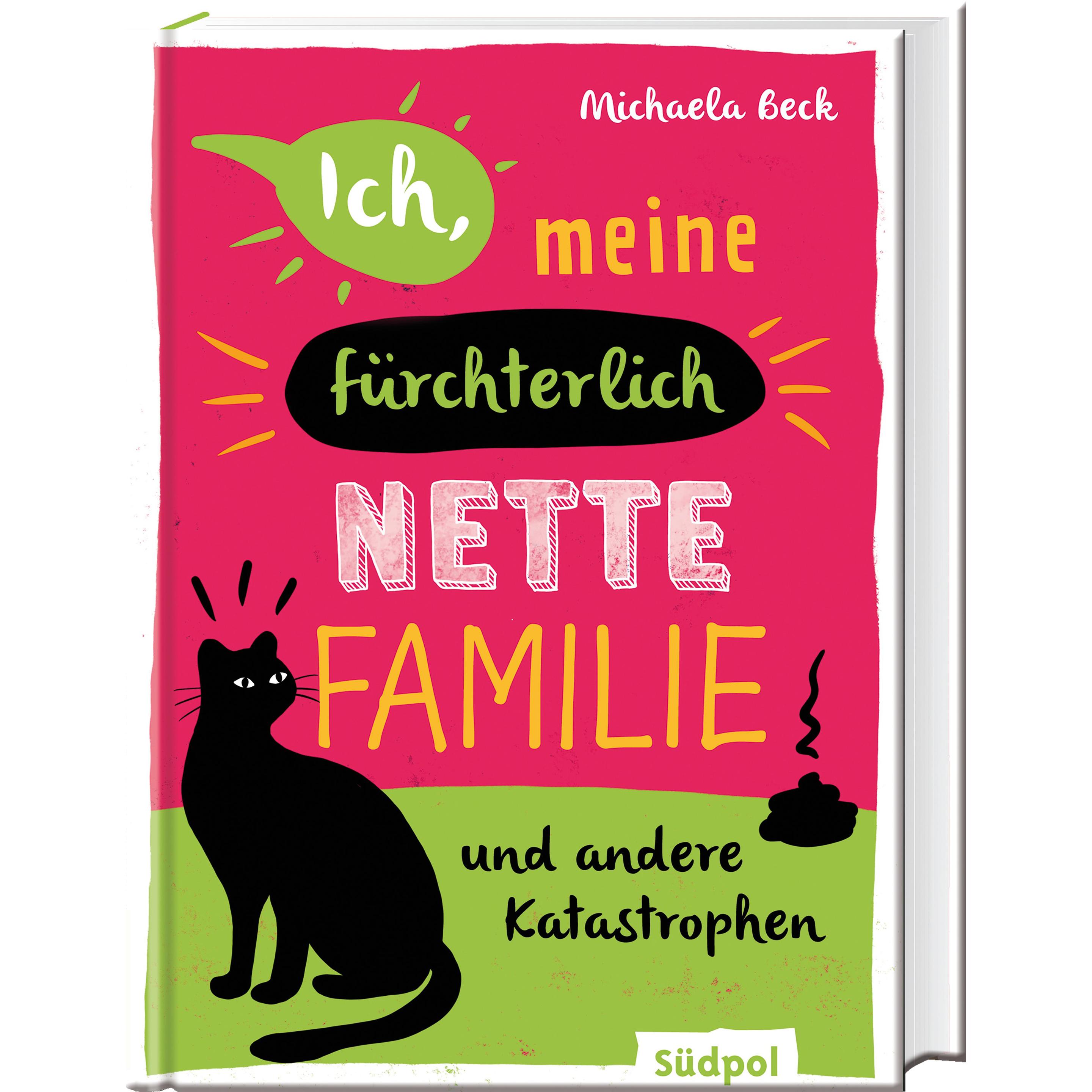 Ich, meine fürchterlich nette Familie und andere Katastrophen, Kinderbücher von Michaela Beck
