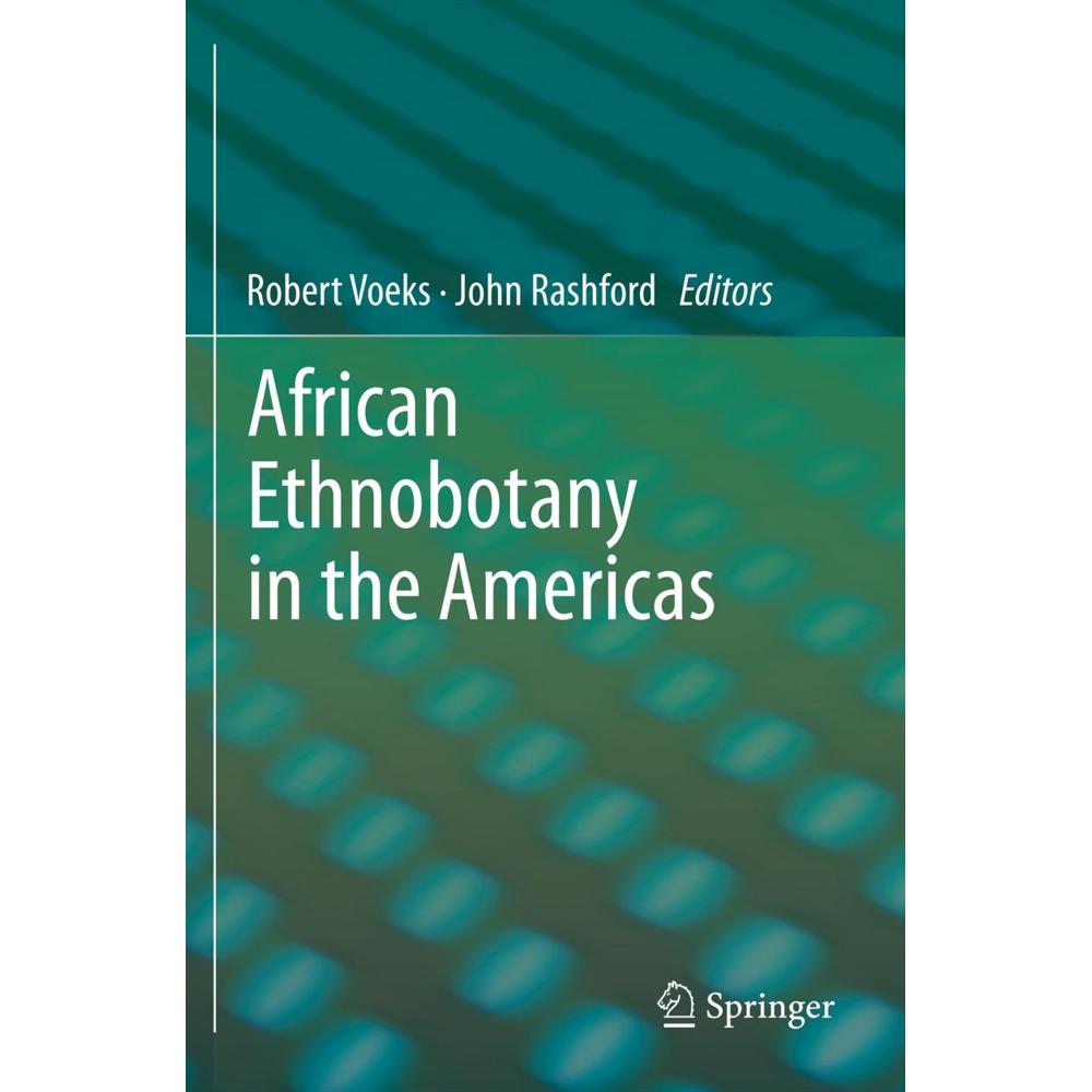 African Ethnobotany in the Americas, Fachbücher von John Rashford, Robert Voeks