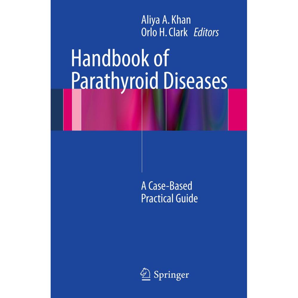 Handbook of Parathyroid Diseases, Fachbücher von MD, Aliya A. Khan, Orlo H. Clark