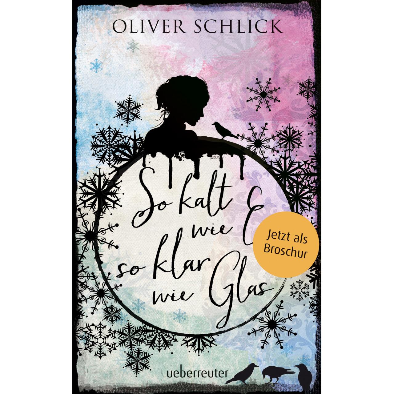 So kalt wie Eis, so klar wie Glas - Broschur, Kinderbücher von Oliver Schlick