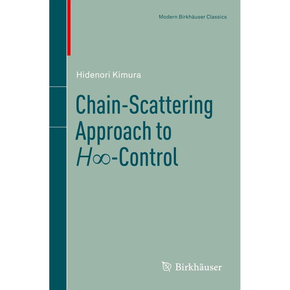 Chain-Scattering Approach to H -Control, Fachbücher von Hidenori Kimura