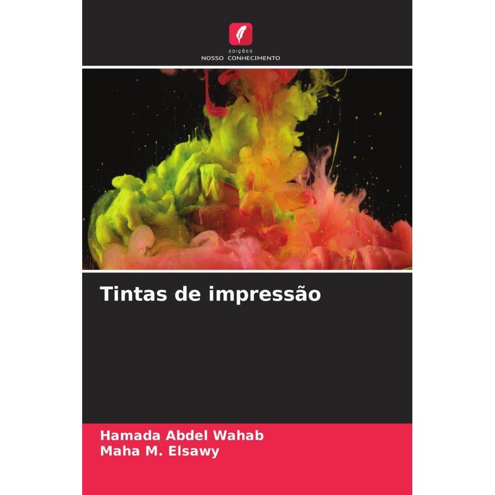 Tintas de impressão, Fachbücher von Maha M. Elsawy, Hamada Abdel Wahab