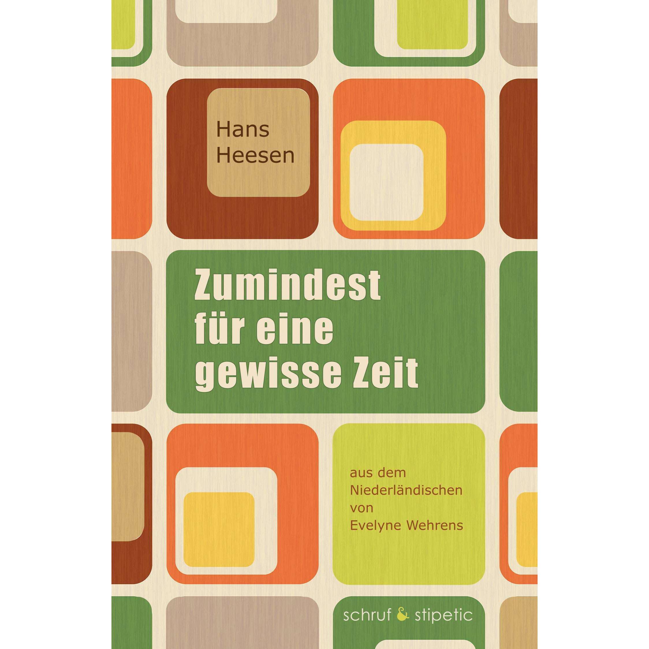 Heesen:Zumindest für eine gewisse Zeit, Belletristik von Hans Heesen, Evelyne Wehrens