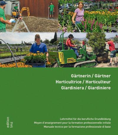 2. + 3. Lehrjahr Gärtner/ -in EFZ «Zierpflanzen» (Deutsch, Edition LMZ, 2018)