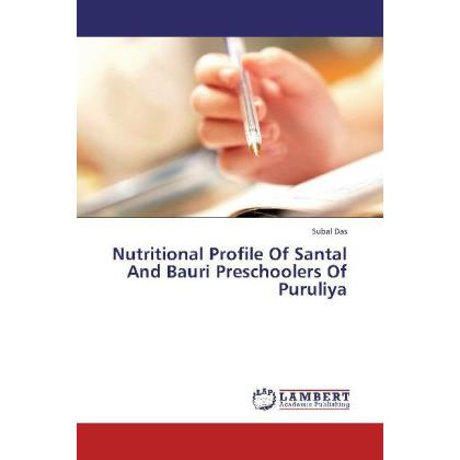Nutritional Profile Of Santal And Bauri Preschoolers Of Puruliya, Fachbücher