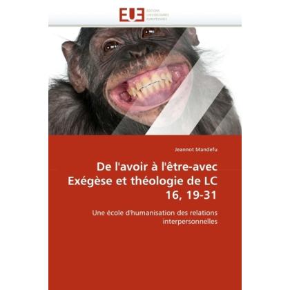 De l'avoir à l'être-avec Exégèse et théologie de LC 16, 19-31, Sachbücher