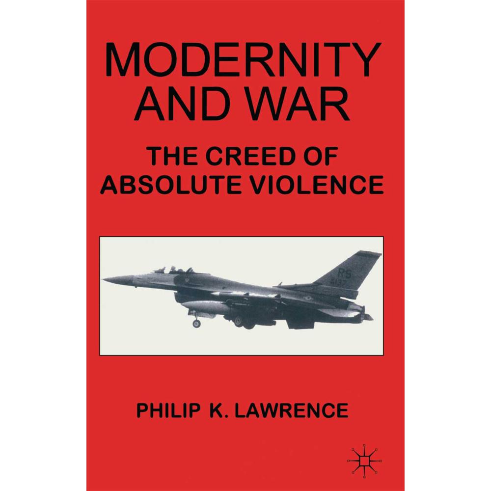 Modernity and War, Fachbücher von Philip K. Lawrence