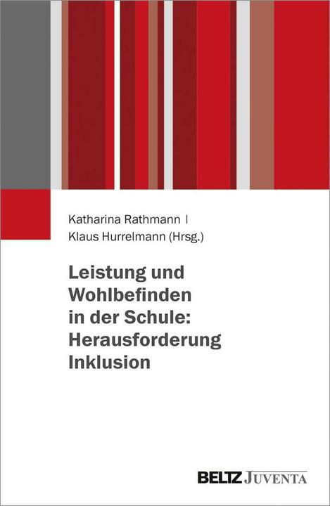 Produktbild Leistung und Wohlbefinden in der Schule: Herausforderung Inklusion (Deutsch, Katharina Rathmann, Klaus Hurrelmann, 2018)