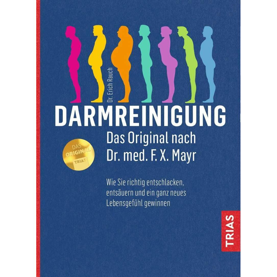 Darmreinigung. Das Original nach Dr. med. F.X. Mayr, Fachbücher von Erich Rauch
