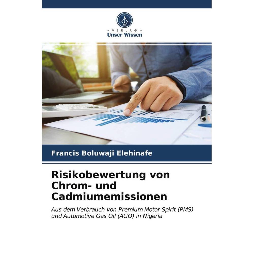 Risikobewertung von Chrom- und Cadmiumemissionen, Fachbücher von Francis Boluwaji Elehinafe
