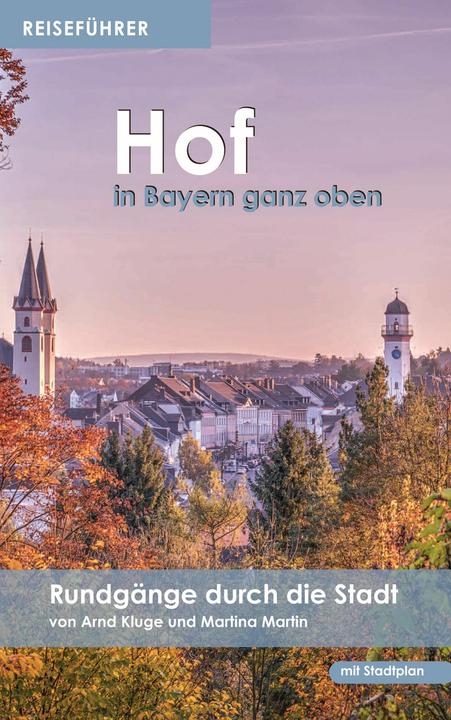 Produktbild Reiseführer Hof (Deutsch, Arnd Kluge, Martina Martin, 2018)