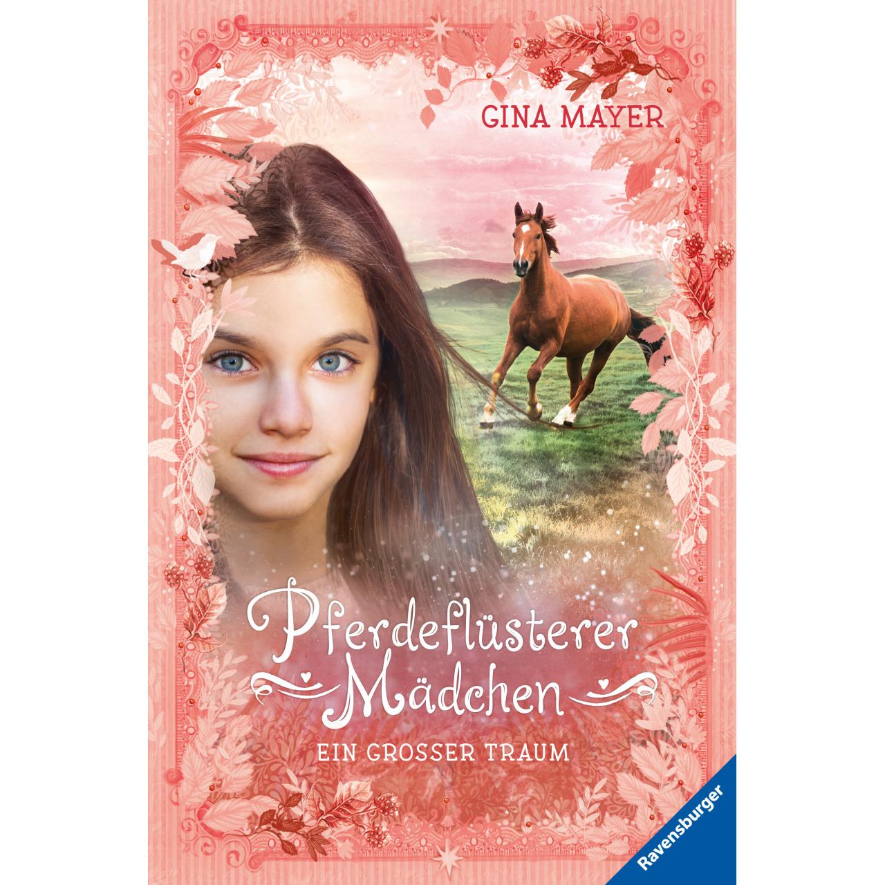 Pferdeflüsterer-Mädchen, Band 2: Ein grosser Traum, Kinderbücher von Gina Mayer, Florentine Prechtel