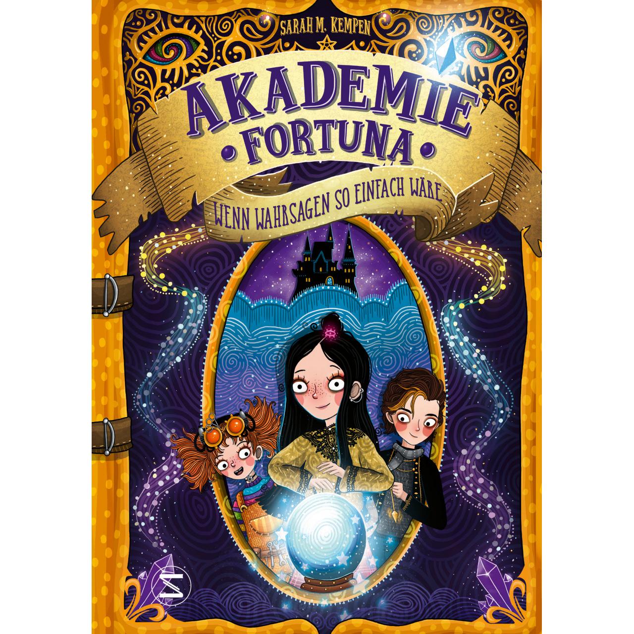 Akademie Fortuna - Wenn Wahrsagen so einfach wäre, Kinderbücher von Sarah M. Kempen, Alica Räth