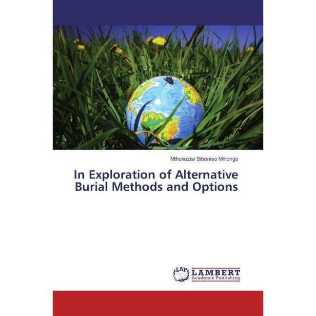 Thumbnail - In Exploration of Alternative Burial Methods and Options, Fachbücher von Mthokozisi Siboniso Mhlongo