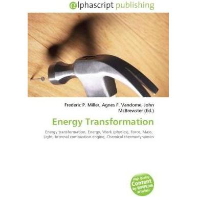 Energy Transformation, Fachbücher von Agnes F. Vandome, Frederic P. Miller, John McBrewster