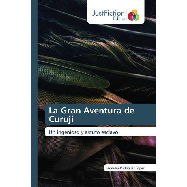 La Gran Aventura de Curuji, Belletristik von Leonidez Rodríguez López