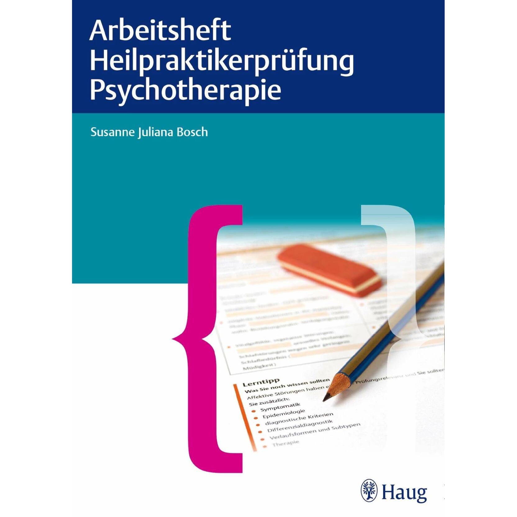 Arbeitsheft Heilpraktikerprüfung Psychotherapie, Fachbücher von Susanne Juliana Bosch