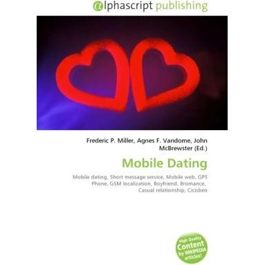 Thumbnail - Mobile Dating, Fachbücher von Agnes F. Vandome, Frederic P. Miller, John McBrewster