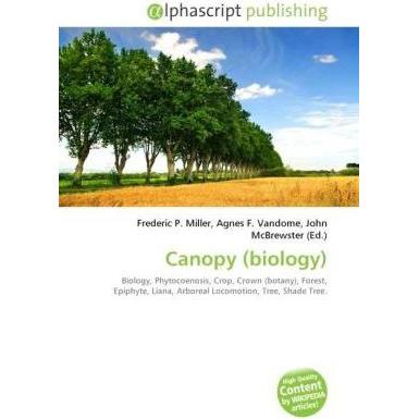 Canopy (biology), Fachbücher von Agnes F. Vandome, Frederic P. Miller, John McBrewster