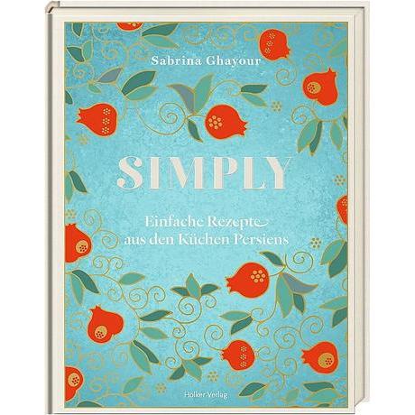 Simply, Ratgeber von Sabrina Ghayour, Carla Gröppel-Wegener