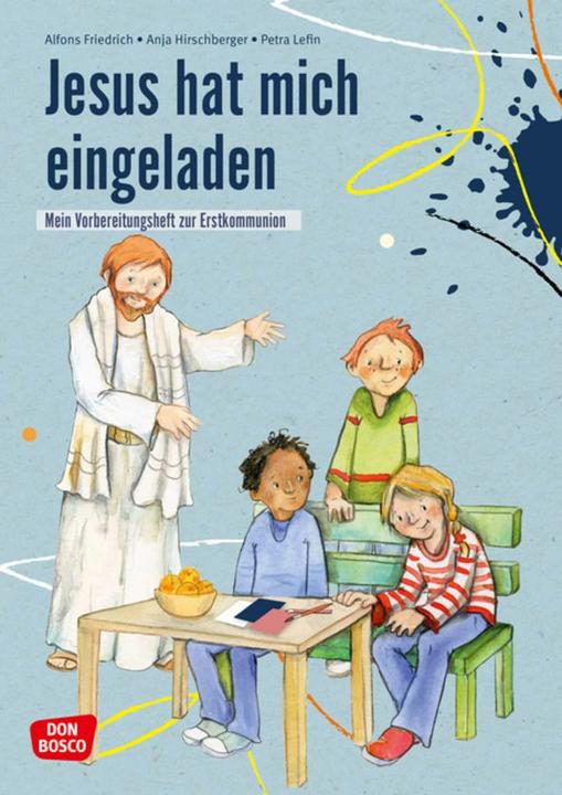 Produktbild Jesus hat mich eingeladen (Deutsch, Alfons Friedrich, Alfons Friedrich SDB, Anja Hirschberger, Petra Lefin, 2022)