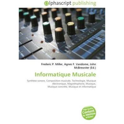 Informatique Musicale, Fachbücher von Agnes F. Vandome, Frederic P. Miller, John McBrewster
