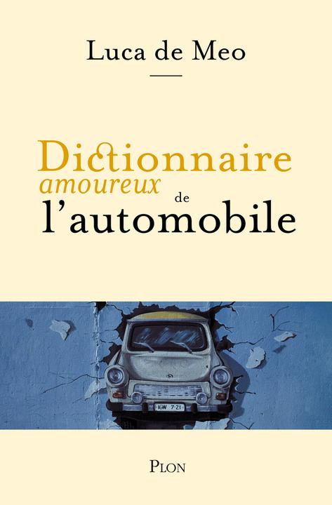 Image du produit Dictionnaire amoureux de l'automobile (Français, De Meo Luca, 2024)