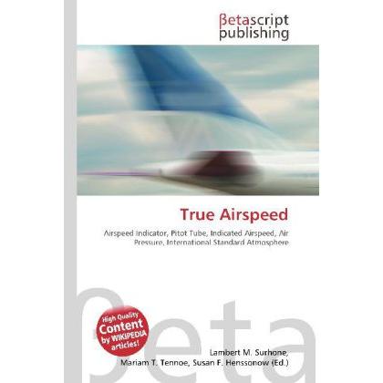 True Airspeed, Fachbücher von Miriam T. Timpledon, Lambert M. Surhone, Susan F. Marseken