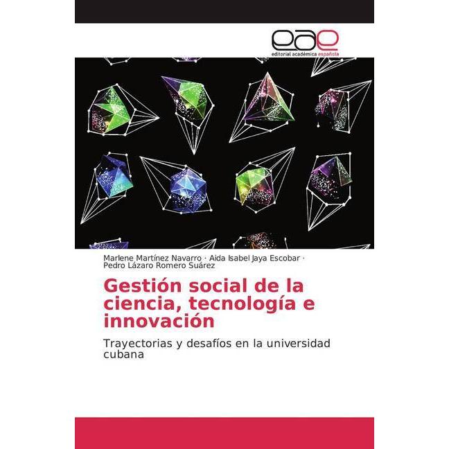 Gestión social de la ciencia, tecnología e innovación, Fachbücher von Pedro Lázaro Romero Suárez, Marlene Martínez Navar...
