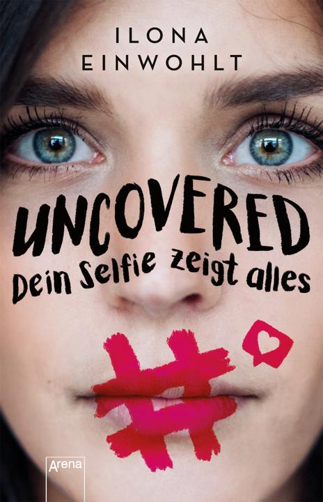 Image du produit Uncovered – Dein Selfie zeigt alles (Allemand, Ilona indulgence, 2021)