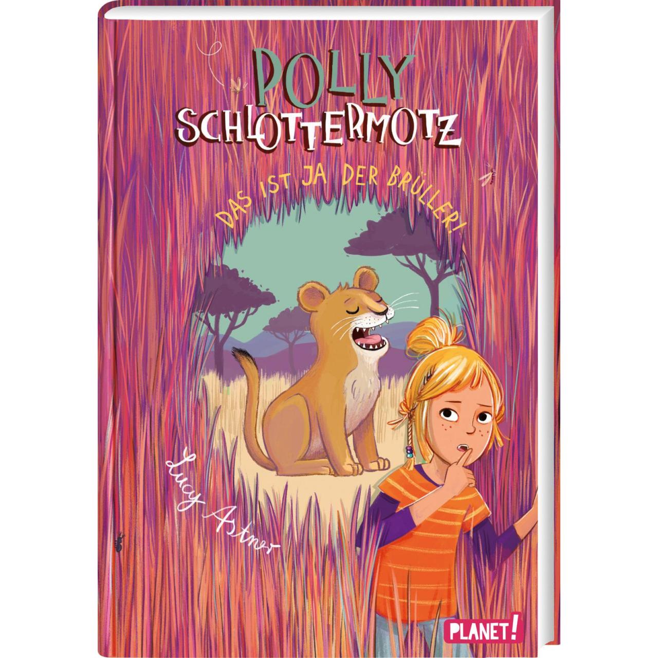 Polly Schlottermotz 6: Das ist ja der Brüller!, Kinderbücher von Lucy Astner
