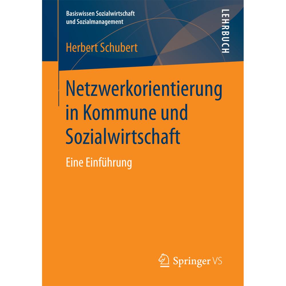 Thumbnail - Netzwerkorientierung in Kommune und Sozialwirtschaft, Fachbücher von Herbert Schubert
