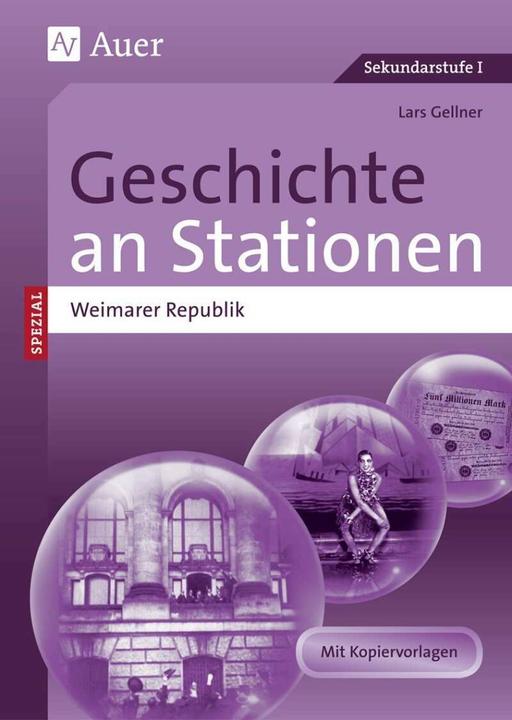 Produktbild Geschichte an Stationen Spezial Weimarer Republik (Deutsch, Lars Gellner, 2016)
