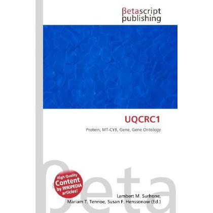 UQCRC1, Fachbücher von Lambert M. Surhone, Mariam T. Tennoe, Susan F. Henssonow