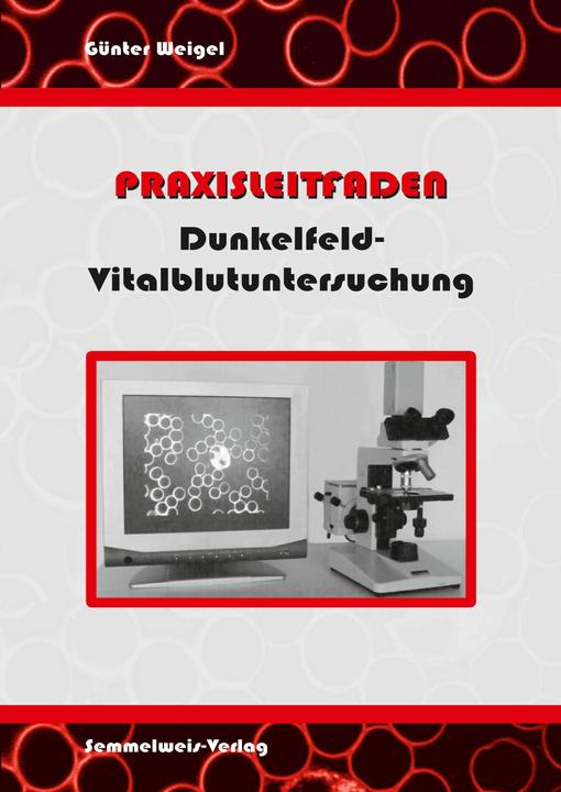 Image du produit Praxisleitfaden Dunkelfeld-Vitalblutuntersuchung (Allemand, Günter Weigel, 2016)
