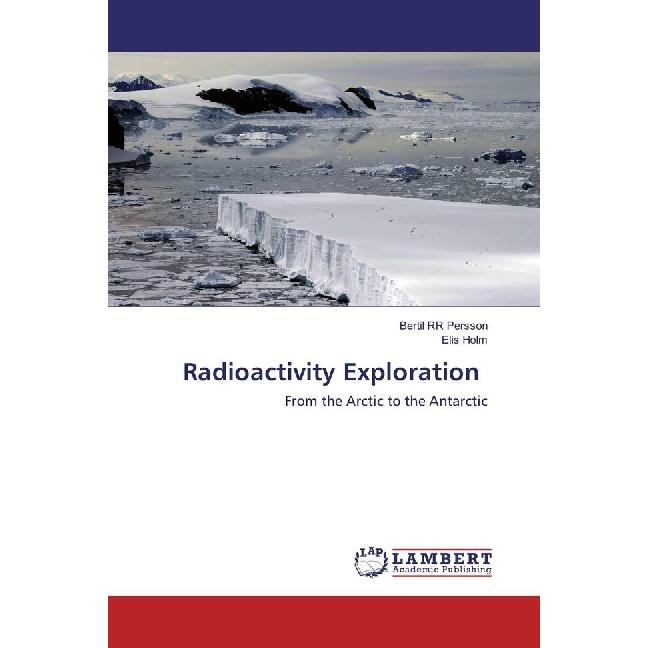 Radioactivity Exploration, Fachbücher von Elis Holm, Bertil RR Persson