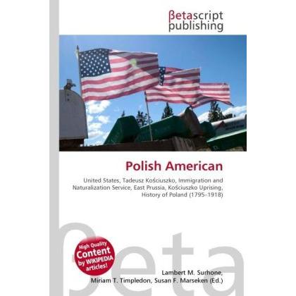 Polish American, Fachbücher von Lambert M. Surhone, Susan F. Marseken, Miriam T. Timpledon