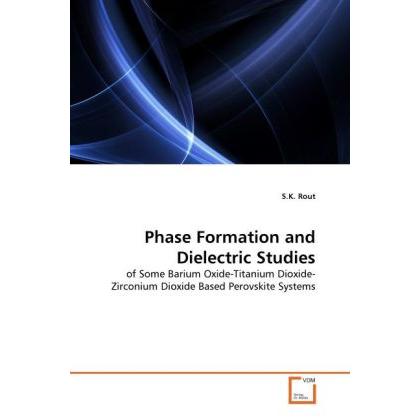 Phase Formation and Dielectric Studies, Fachbücher von S. K. Rout